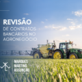 Revisão de contratos bancários no agronegócio